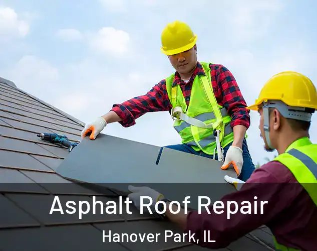  Asphalt Roof Repair Hanover Park, IL