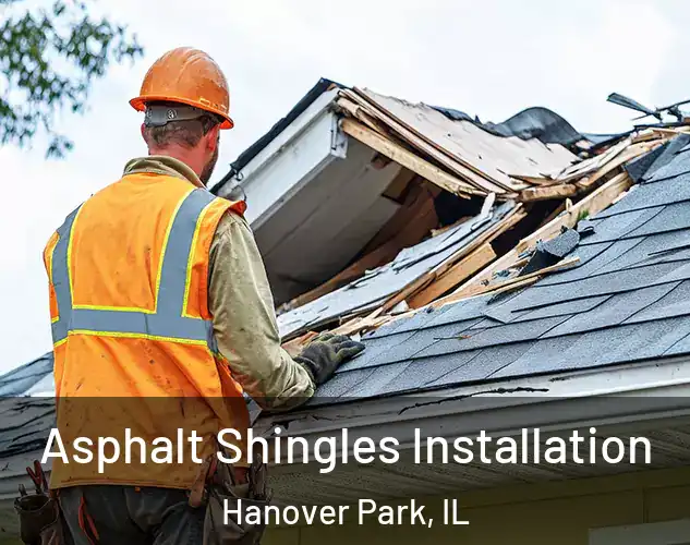  Asphalt Shingles Installation Hanover Park, IL
