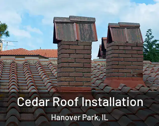  Cedar Roof Installation Hanover Park, IL