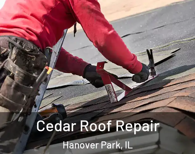  Cedar Roof Repair Hanover Park, IL