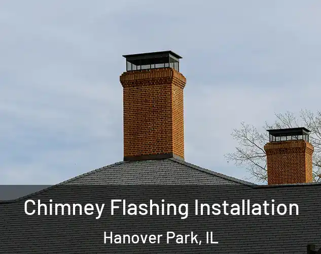  Chimney Flashing Installation Hanover Park, IL