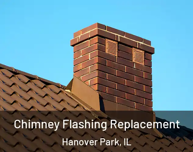  Chimney Flashing Replacement Hanover Park, IL