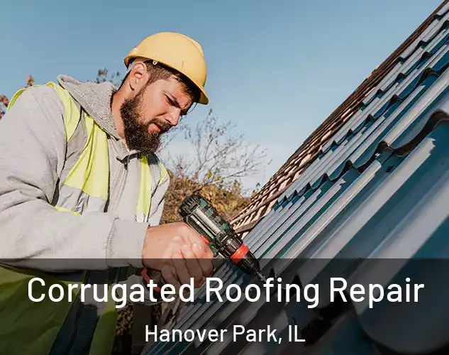  Corrugated Roofing Repair Hanover Park, IL