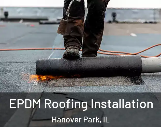  EPDM Roofing Installation Hanover Park, IL