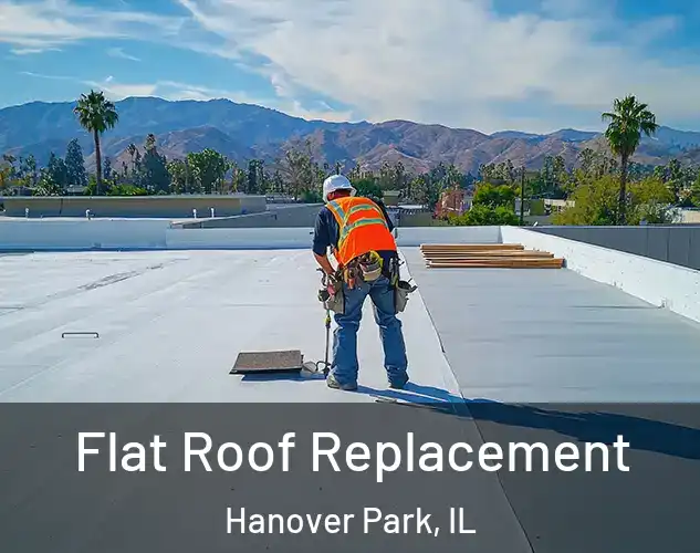  Flat Roof Replacement Hanover Park, IL