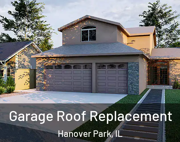  Garage Roof Replacement Hanover Park, IL