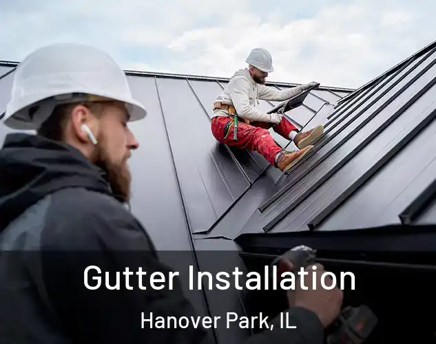  Gutter Installation Hanover Park, IL