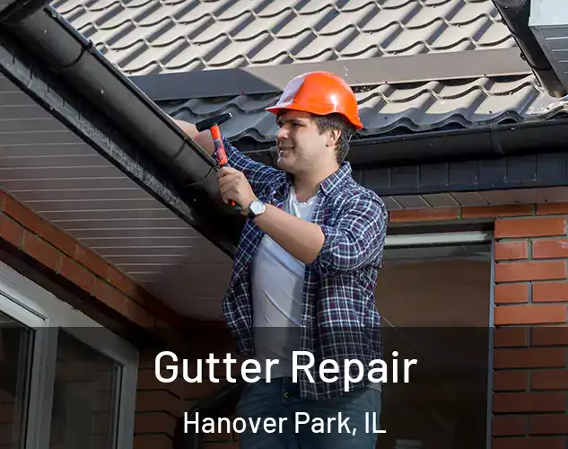  Gutter Repair Hanover Park, IL
