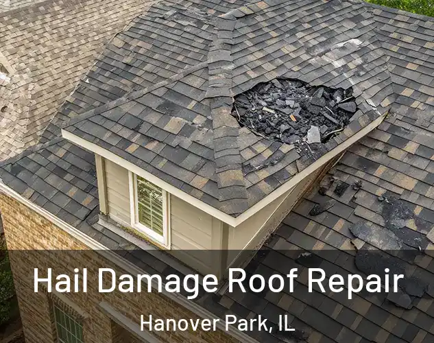 Hail Damage Roof Repair Hanover Park, IL