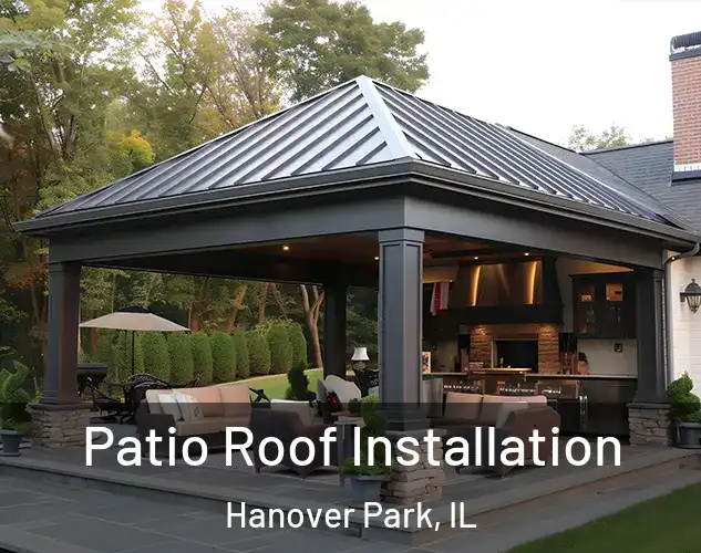  Patio Roof Installation Hanover Park, IL