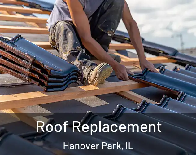 Roof Replacement Hanover Park, IL