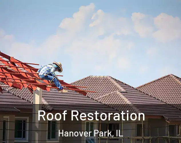  Roof Restoration Hanover Park, IL