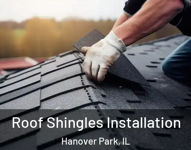  Roof Shingles Installation Hanover Park, IL