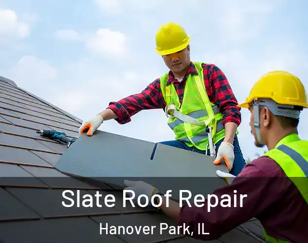  Slate Roof Repair Hanover Park, IL