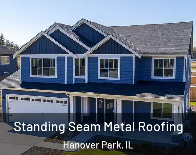  Standing Seam Metal Roofing Hanover Park, IL
