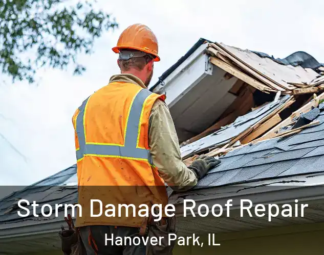  Storm Damage Roof Repair Hanover Park, IL